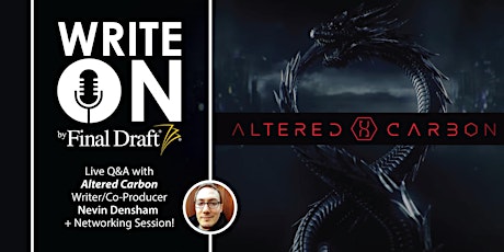 Final Draft's Write On Q&A/Meetup with Altered Carbon writer Nevin Densham primary image