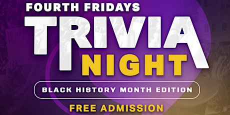 Fourth Fridays FREE Trivia Night - Black History Month Edition