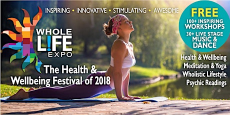WHOLE LIFE EXPO 2018 - Sat 22 & Sun 23 September primary image