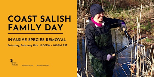 Coast Salish Family Day - Invasive Species Removal