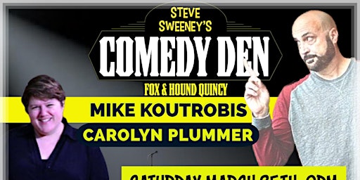 Steve Sweeney's Comedy Den - Headliner Mike Koutrobis