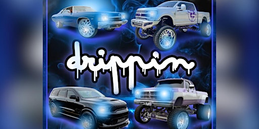 Drippin.us:”The Show Off” Car and Truck Show