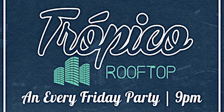 Tropico Rooftop at Brooken Shaker (Rooftop Dance Party DTLA)