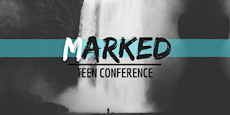 Marked Teen Conference primary image