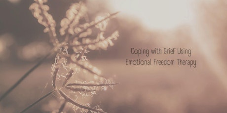 Coping With Grief Using Emotional Freedom Therapy