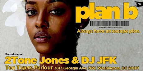 Plan B (1st Fridays) w/ 2Tone Jones & DJ JFK primary image