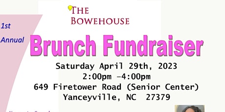 The Bowehouse 1st Annual Brunch Fundraiser