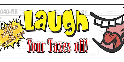 Hauptbild für Laugh Your Taxes off! Comedy Headliners!