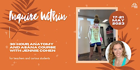 INQUIRE WITHIN: A 30-hour anatomy and asana course for teachers and curious