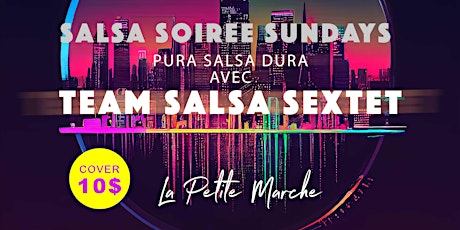 Salsa Soiree Sundays avec Team Salsa Sextet