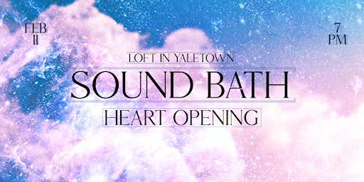 HEART OPENING SOUND HEALING SESSION - YALETOWN