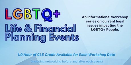 LGBTQ+ Life & Financial Planning Events: Informed Approach to Aging