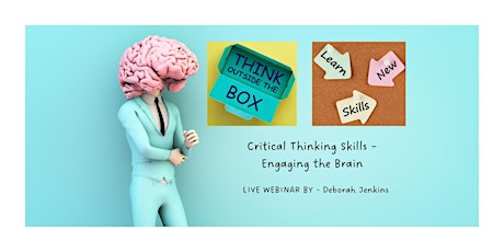 Critical Thinking Skills – Engaging the Brain