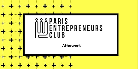 [Paris Entrepreneurs Club] Cocktails & Pitches