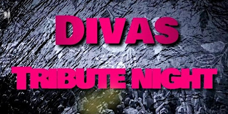 Divas Tribute Night primary image