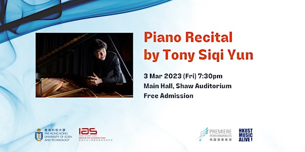 HKUST Music Alive! Piano Recital by Tony Siqi Yun (3 Mar, 2023)
