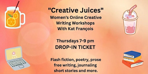 Creative Juices. Women's Online Creative Writing Workshop