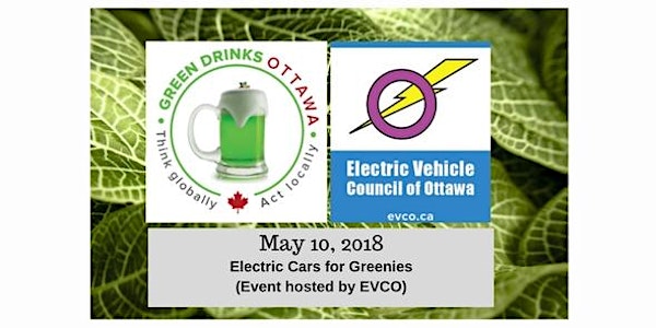 Green Drinks Ottawa - May 10/18: Electric Cars for Greenies