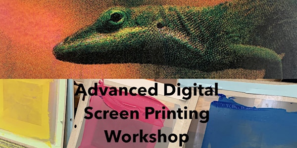 Advanced Digital Screen Printing Workshop