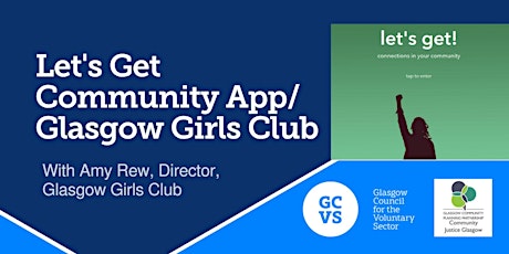 Community Justice Sessions- Let's Get Community App/ Glasgow Girls Club