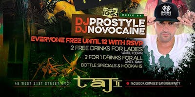 event in New York City: Sat. 05/05: Prostyle invades the Best Saturday Party at TaJ NYC. No Cover.