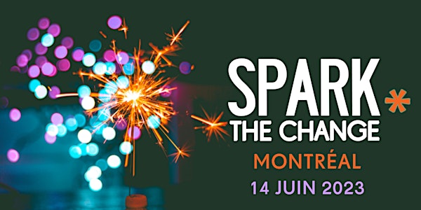 Spark the Change Montreal 2023