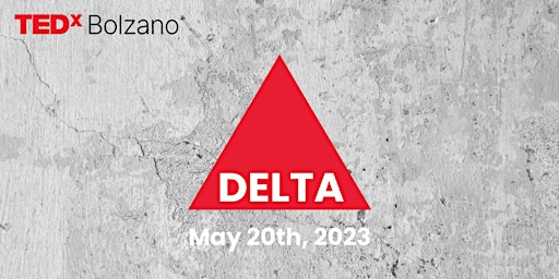 TEDxBolzano 2023 - DELTA