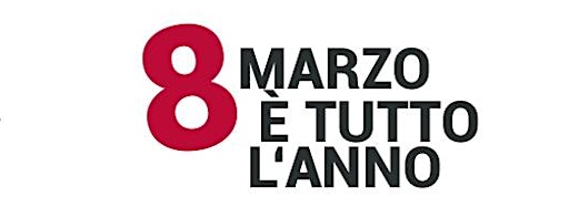 Collection image for 8 MARZO E' TUTTO L'ANNO