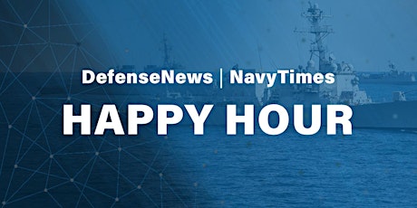 Defense News Happy Hour at  Sea-Air-Space