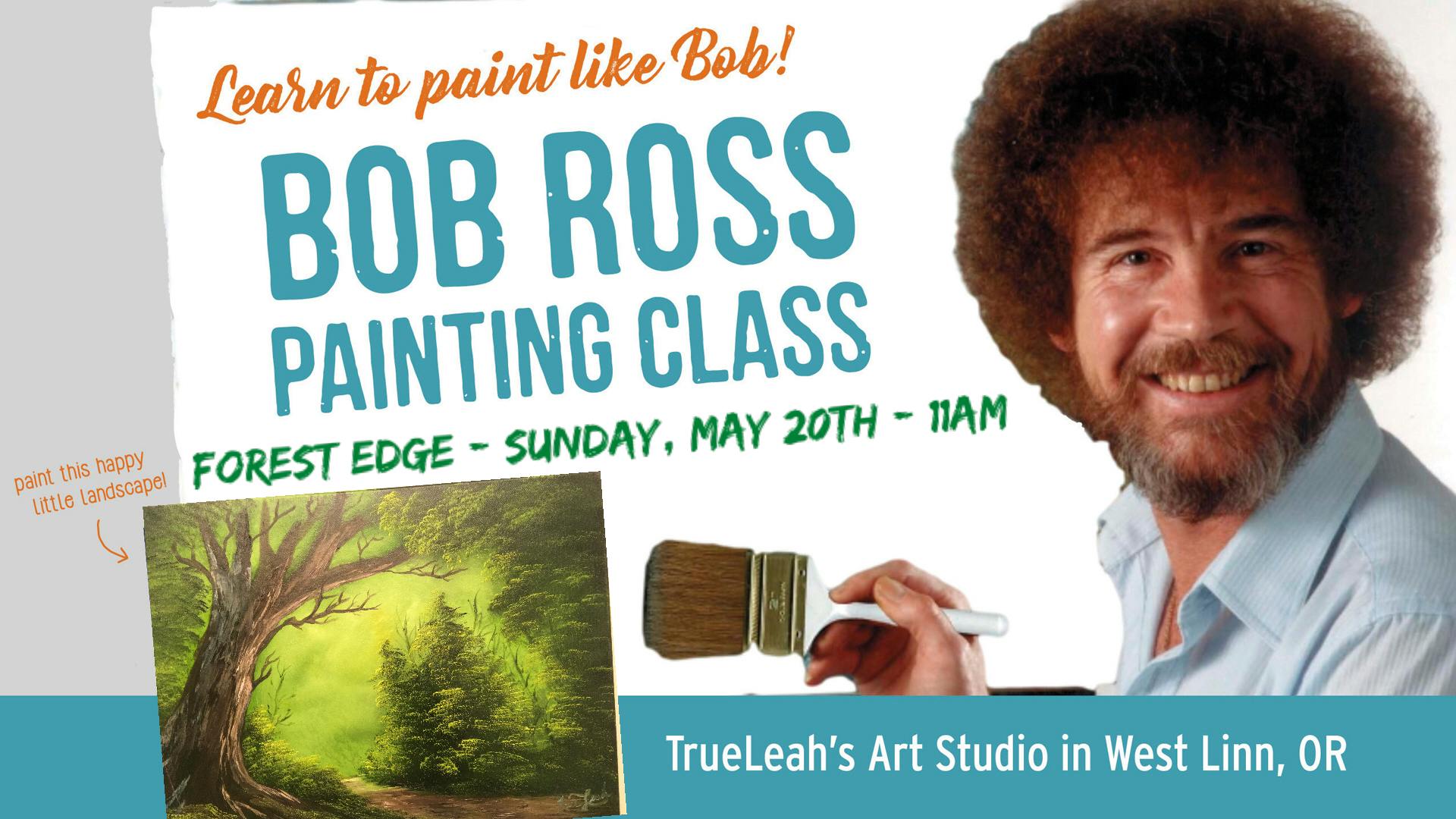 Bob Ross Painting Class Forest Edge At Trueleahs Art Studio West