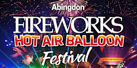 Abingdon Fireworks & Hot Air Balloon Festival primary image