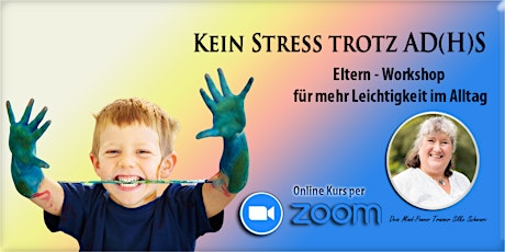 Kein Stress trotz AD(H)S - Online Elternworkshop