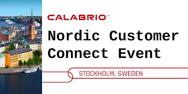 Nordic Customer Connect Event | Stockholm, Sweden