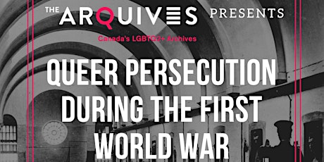 The Untold History of Queer Persecution in the Canadian Expeditionary Force