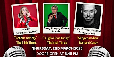 Kerry Comedy Club 2nd March with Julie Jay, Barry Murphy and Michael Roche