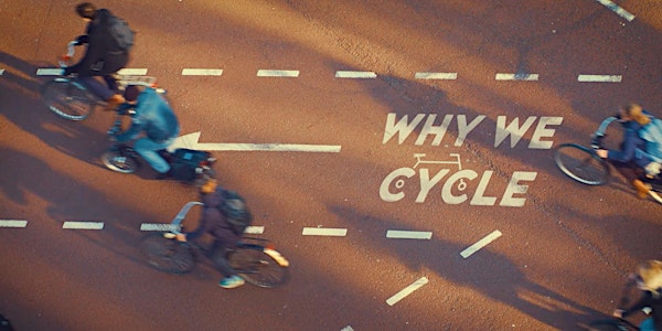 Why We Cycle - Documentary Premiere