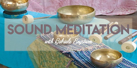 Sound Meditation with Gabriele Engstrom primary image