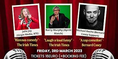 Dingle Comedy Club 3rd Mar 7pm show - Barry Murphy, Julie Jay&Michael Roche