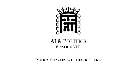 AI & Politics - Episode VIII