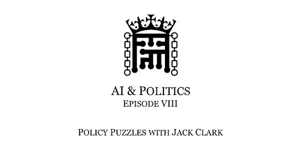 AI & Politics - Episode VIII