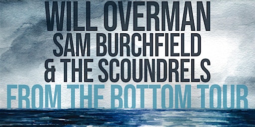 Will Overman with Sam Burchfield & the Scoundrels
