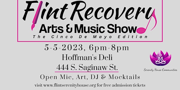 Flint Recovery Arts & Music Show: The Cinco De Mayo Edition
