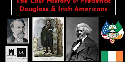 The Lost History of Frederick Douglass and Irish Americans primary image