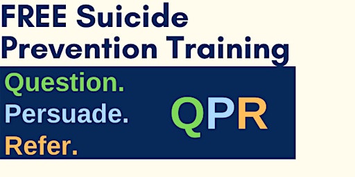 FREE Suicide Awareness & Prevention Training: Question. Persuade. Refer.