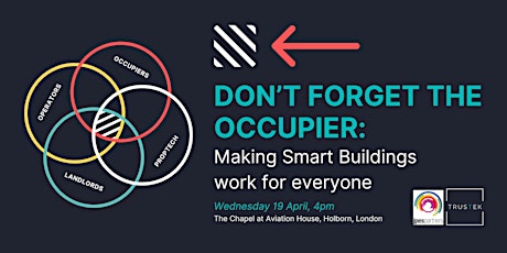 Don’t forget the Occupier: making Smart Buildings work for everyone