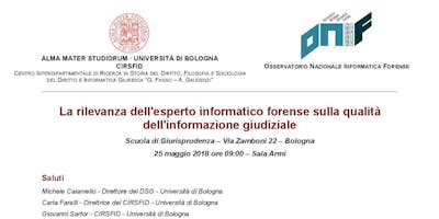 La rilevanza dell'esperto informatico forense sulla qualità dell'informazione giudiziale La rilevanza dell'esperto informatico forense sulla qualità dell'informazione giudiziale