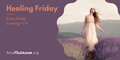 Healing Friday • Free Online Meditation • Every Friday 10pm •  primärbild