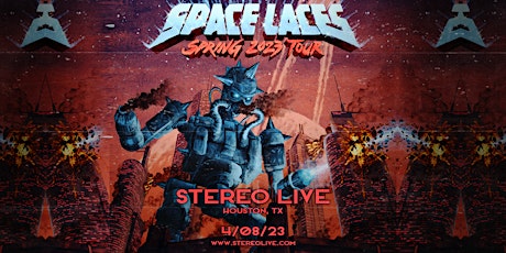 SPACE LACES - Stereo Live Houston