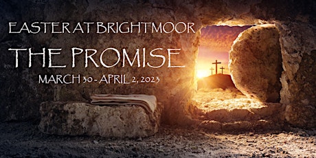 Easter at Brightmoor - Thursday 7 PM, 3/30 primary image