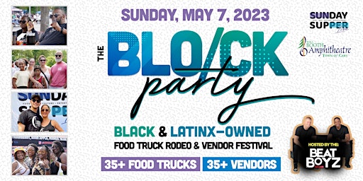 The BLOCK Party '23 (Black & Latin-X Food Truck Rodeo & Vendor Festival)
